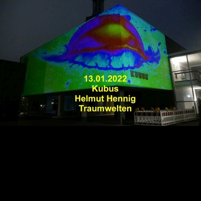 20220113 Kubus  Helmut Hennig  Traumwelten