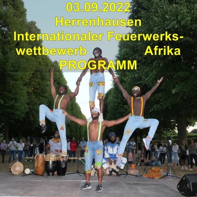20220903 Herrenhausen Internationaler Feuerwerkswettbewerb Afrika Programm 1