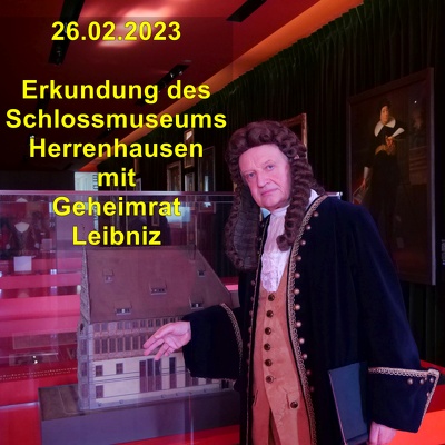 20230226 Museum Herrenhausen Geheimrat Leibniz