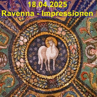 20250418 Ravenna Impressionen